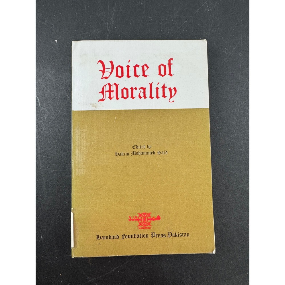 Voice of Morality Hakim Mohammed Said 1985 1st Ed Hamdard Foundation Press